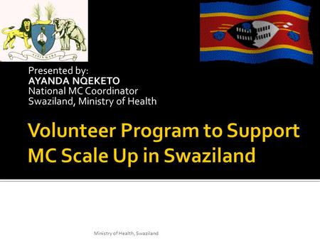 Volunteer Program to Support MC Scale Up in Swaziland