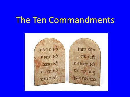 The Ten Commandments. Where from? Moses on Mt. Sinai Principles of ethics and worship Covenant (agreement, contract)