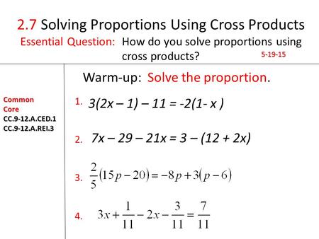 Warm-up: Solve the proportion.