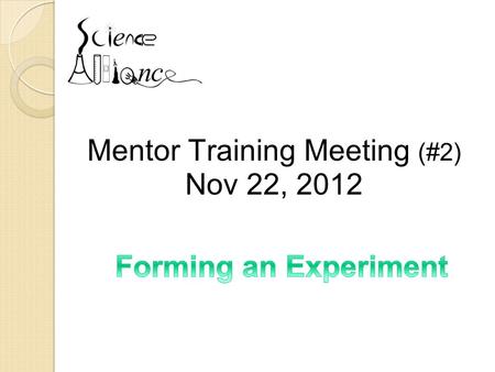 Mentor Training Meeting (#2) Nov 22, 2012