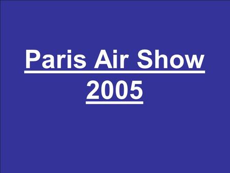 Paris Air Show 2005. Su-27 Mirage F1 Dassault Rafale.
