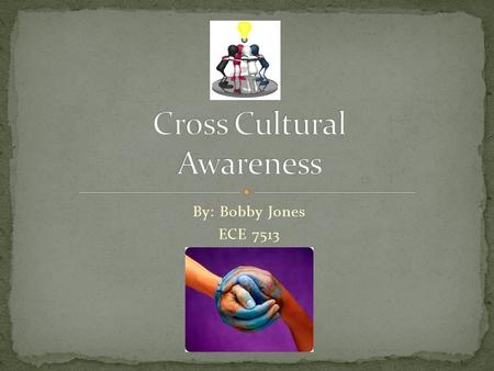 Cross Cultural Awareness