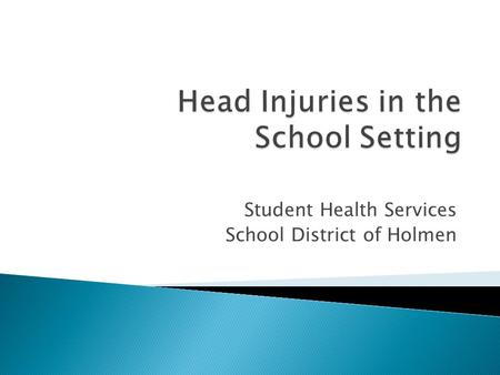 Student Health Services School District of Holmen.