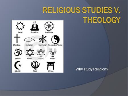 Why study Religion?. Question- answer individually  Think of conflicts in the world today and in the past that are based on religion. What are some of.