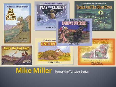 Tomas the Tortoise Series.  In Tomás and the Ghost Town, Tomás goes to the real Nevada ghost town of Rhyolite.