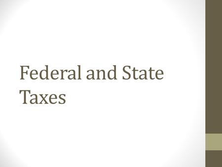 Federal and State Taxes. Taxation Taxation is the compulsory payment of a proportion of earnings to the government. Taxation is a key issue when starting.