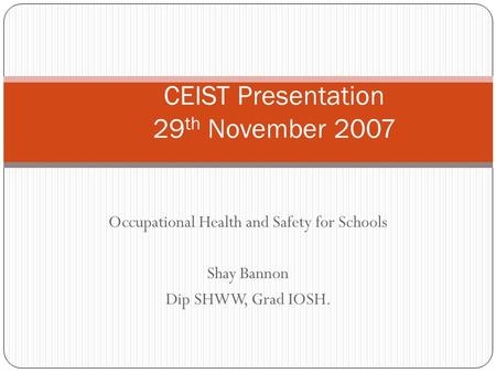 CEIST Presentation 29th November 2007