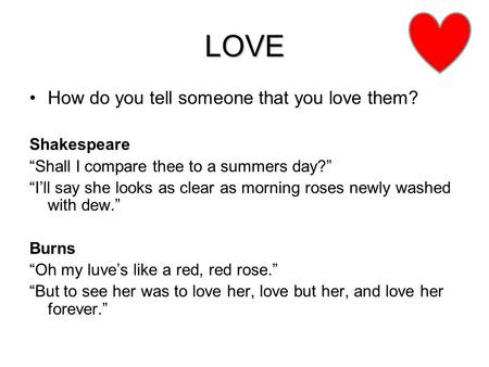 LOVE How do you tell someone that you love them? Shakespeare