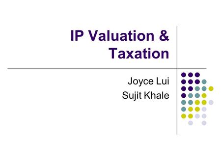 IP Valuation & Taxation Joyce Lui Sujit Khale. Client – Novatel Wireless Inc Leader in Wireless Broadband industry providing hardware and Software solution.