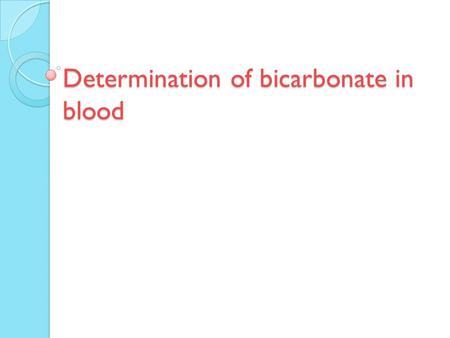 Determination of bicarbonate in blood