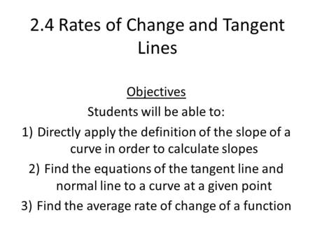 2.4 Rates of Change and Tangent Lines
