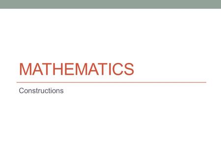 Mathematics Constructions.
