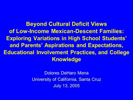 Beyond Cultural Deficit Views of Low-Income Mexican-Descent Families: Exploring Variations in High School Students’ and Parents’ Aspirations and Expectations,