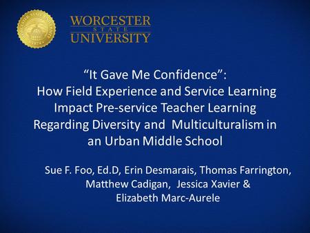 “It Gave Me Confidence”: How Field Experience and Service Learning Impact Pre-service Teacher Learning Regarding Diversity and Multiculturalism in an Urban.