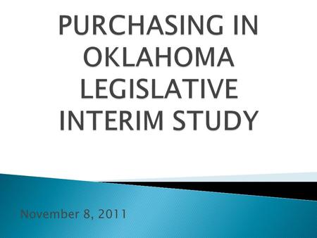 November 8, 2011.  OSBI Facing Budget Shortfalls ◦ Hiring Freeze ◦ Vehicle and Equipment on Hold ◦ Training Budget Reduced ◦ Service Contracts Reduced.
