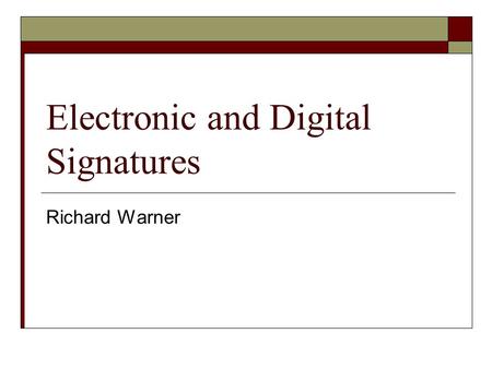 Electronic and Digital Signatures