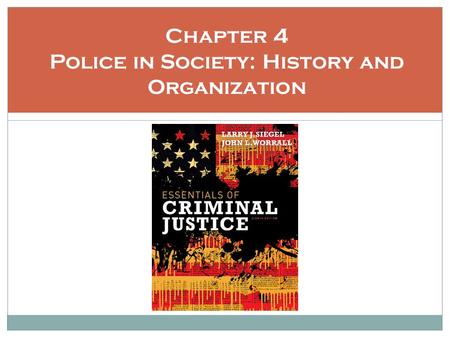 Chapter 4 Police in Society: History and Organization