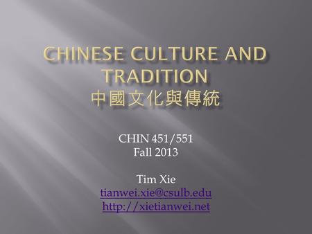 CHIN 451/551 Fall 2013 Tim Xie