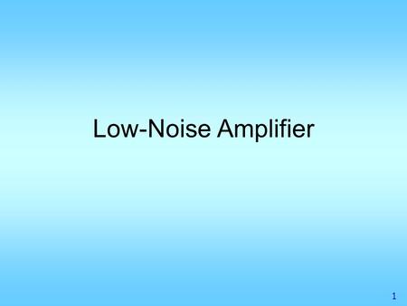 Low-Noise Amplifier.