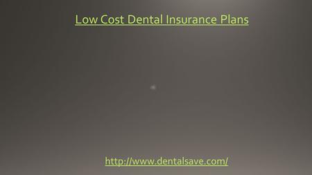 Low Cost Dental Insurance Plans
