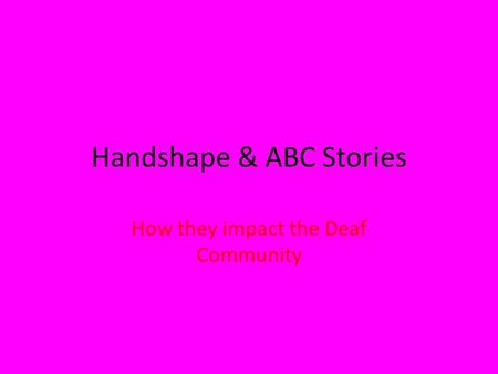 Handshape & ABC Stories