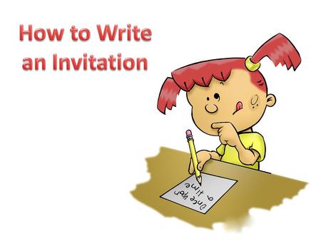 An invitation is a form of a friendly letter. So We will learn how to write a friendly letter.