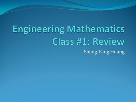 Sheng-Fang Huang. Definition of Derivative The Basic Concept.