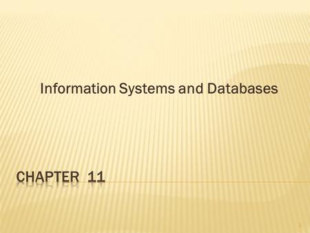 Information Systems and Databases 1. Chapter Objectives 2  Describe the difference between data and information.  Describe what an Information System.