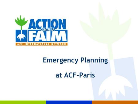 Emergency Planning at ACF-Paris