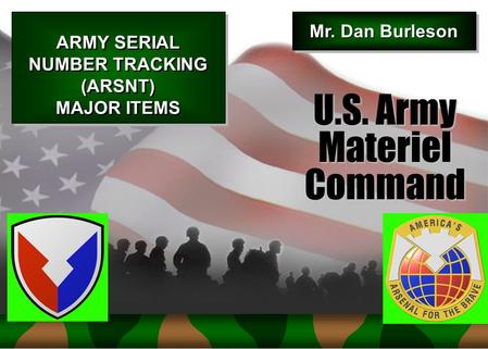 ARMY SERIAL NUMBER TRACKING (ARSNT) MAJOR ITEMS
