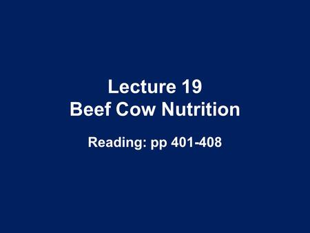 Lecture 19 Beef Cow Nutrition