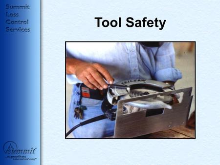 Tool Safety. Rule #1 – Do Not Fall On Your Drill.