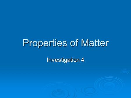 Properties of Matter Investigation 4. Acids and Bases  An acid is a compound that releases hydrogen ions in water.  The word “acid” comes form the Latin.