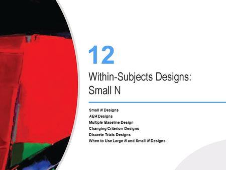 Small N Designs ABA Designs Multiple Baseline Design