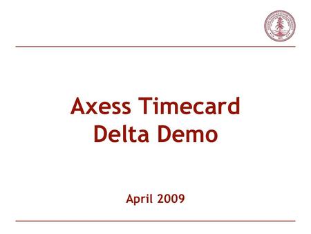 Axess Timecard Delta Demo