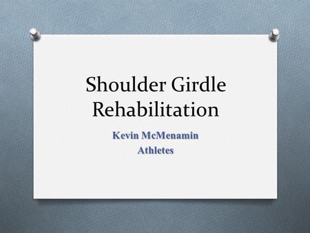 Shoulder Girdle Rehabilitation Kevin McMenamin Athletes.