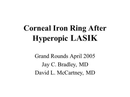 Corneal Iron Ring After Hyperopic LASIK