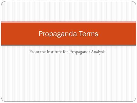 From the Institute for Propaganda Analysis