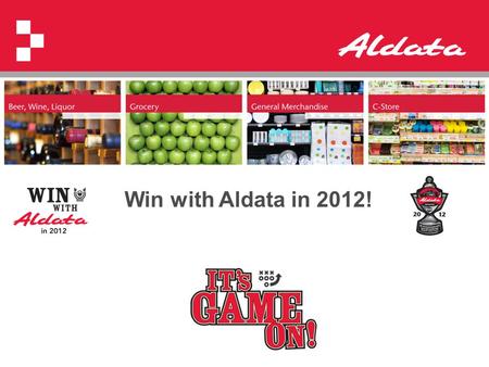 1 I © Aldata Solution 2012 Win with Aldata in 2012!