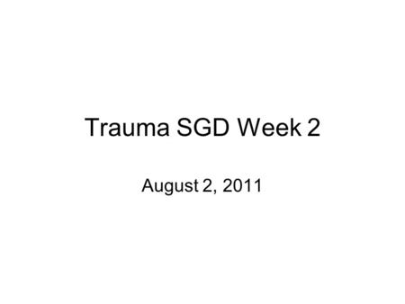 Trauma SGD Week 2 August 2, 2011. Patient Profile Remeius Emata, 44/M San Isidro, Nueva Ecija R-handed, farmer Seen 5 days post-injury.