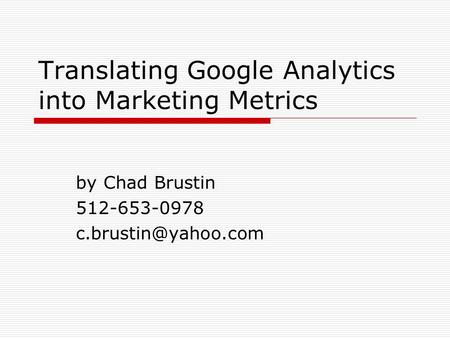 Translating Google Analytics into Marketing Metrics