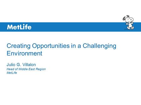 Creating Opportunities in a Challenging Environment Julio G