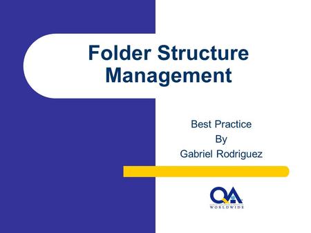 Folder Structure Management Best Practice By Gabriel Rodriguez.