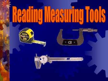 Reading Measuring Tools