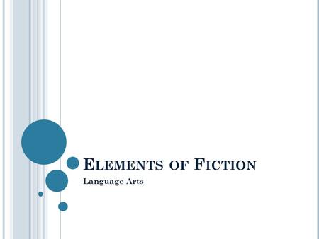 Elements of Fiction Language Arts.