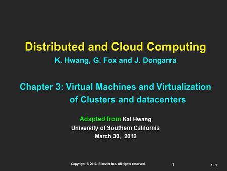 Distributed and Cloud Computing K. Hwang, G. Fox and J