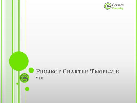 P ROJECT C HARTER T EMPLATE V1.0. I NTRODUCTION The Project Charter establishes a partnership between the performing and requesting organizations of a.