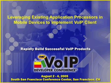 Leveraging Existing Application Processors in Mobile Devices to Implement VoIP Client.