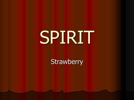 SPIRIT Strawberry. spirit (WAY OF FEELING) Show phonetics noun [S or U] 1 a particular way of thinking, feeling or behaving, especially a way that is.