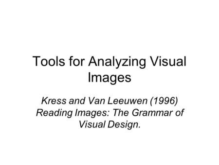 Tools for Analyzing Visual Images